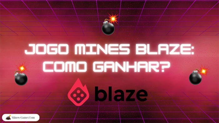 Mines Blaze - Como Jogar Mines Blaze, Estratégias e muito mais!